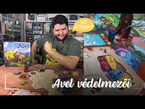 Avel védelmezői Játékbemutató - Mit Játsszunk?