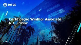 Certificação TOTVS Distribuição e Varejo - Linha Winthor | 604 - Conciliar