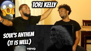 Tori Kelly - Soul’s Anthem (It Is Well) HEAVENLY!! (REACTION)