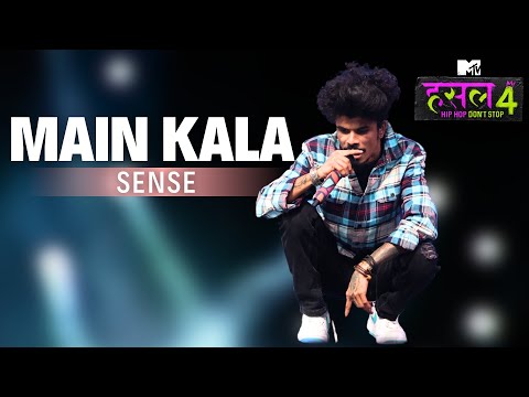 Main Kala | Sense | MTV Hustle 4