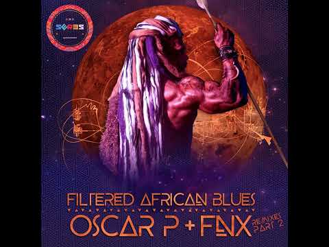 Oscar P & FNX OMAR - Filtered African Blues (Daniel Rateuke Remix) | #afrohouse #afrodeep #afrotech
