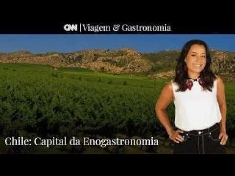AO VIVO: Chile: Capital da enogastronomia | CNN Viagem & Gastronomia