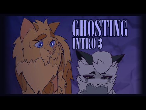 GHOSTING | intro part 3