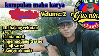 Download lagu KUMPULAN LAGU BALI VOLUME,2 Maha Karya Gus Nix's (Gus Nix's  Vidio) mp3