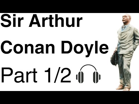 Memories and Adventures of Arthur Conan Doyle Audiobook (Part 1/2)
