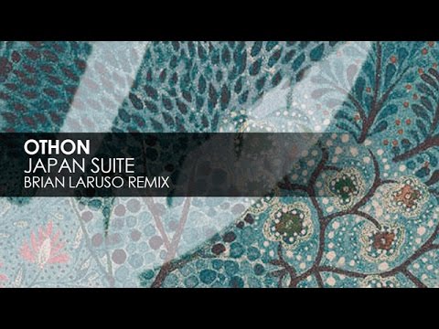 Othon - Japan Suite (Brian Laruso Remix)