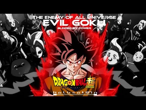 DBS: Evil Goku (Blinded By Power) - HalusaTwin