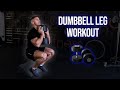 Full Leg Workout Using ONLY Dumbbells
