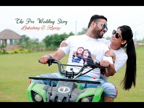 Lakshay & Ripsy Pre Wedding