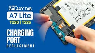 Samsung Galaxy Tab A7 Lite Charging Port Replacement SM-T220 T225 T227