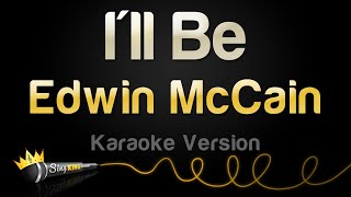 Edwin McCain - I&#39;ll Be (Karaoke Version)