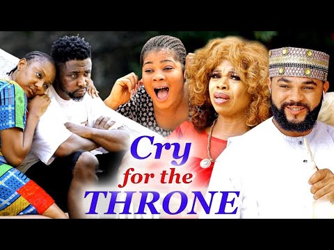 Cry For The Throne Season 11&12 "New Movie" - 2022 Trending Nigerian Nollywood Movie.