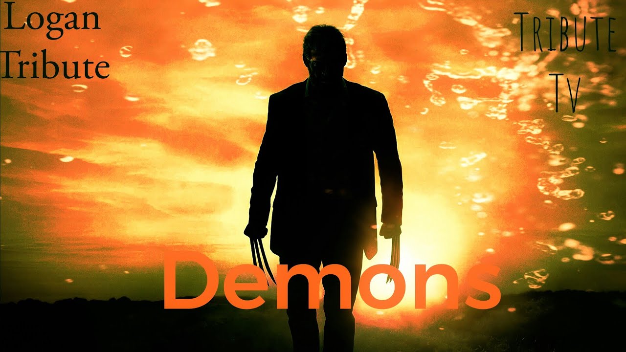Demons-Tribute to LOGAN (X-men)-IMAGINE DRAGONS MUSIC VIDEO.