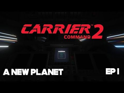 CARRIER COMMAND 2 EP1: Starting the Multiplayer Series!
