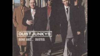 Dust Junkys What Time Is It