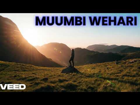 MUUMBI WEHARI CHRISTLIKE CHOIR 