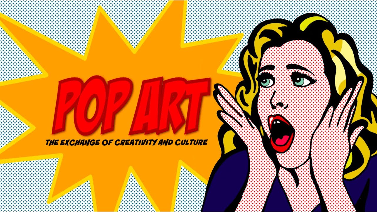 Pop Art: The Exchange of Creativity and Culture