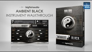 Video thumbnail for Ambient Black - Instrument Walkthrough by Big Fish Audio