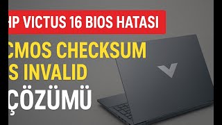 HP Victus 15 - 16 CMOS Checksum Is Invalid Hatası Kesin Çözüm | BIOS Reset Sorunu Giderme