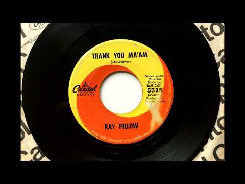 Thank You Ma'am , Ray Pillow , 1965