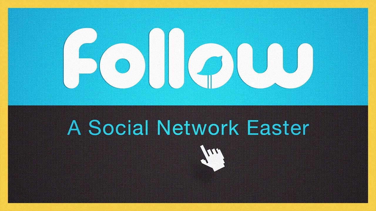 Follow: A Social Network Easter | Igniter Media | Easter Church Video
