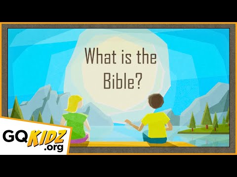 What is the Bible?  - For Kids -   |  GQKidz.org