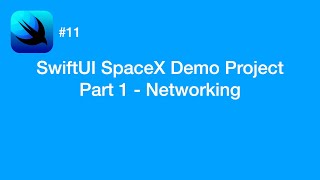 SpaceX API Project: Networking - Part 1 - SwiftUI #11 - iOS Programming