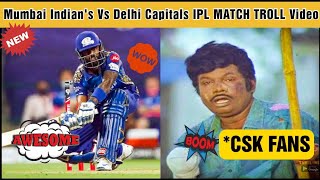 Mumbai Indian's Vs Delhi Capitals IPL MATCH TROLL VIDEO 😜