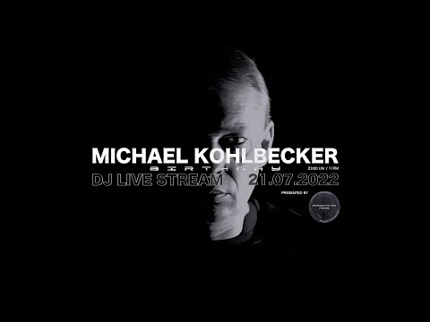 MICHAEL KOHLBECKER BIRTHDAY DJ SET - LIVE STREAM - START AT 22mins!!