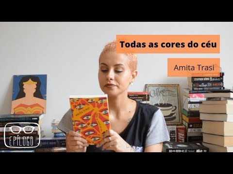 Todas as cores do céu (Amita Trasi) - Epílogo Literatura
