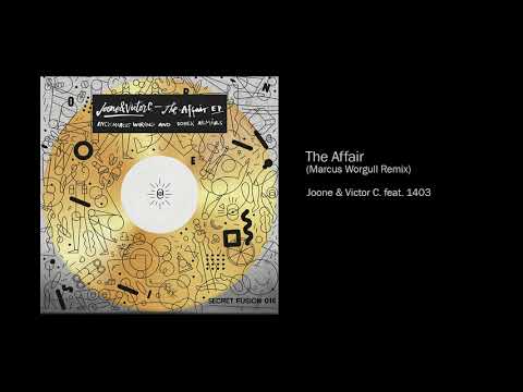 Joone & Victor C. feat. 1403 - The Affair (Marcus Worgull Remix)