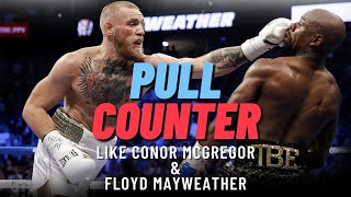 Pull Counter For MMA | Counter Like Conor Mcgregor and Floyd Mayweather