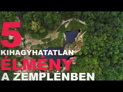 5 kihagyhatatlan élmény a Zemplénben