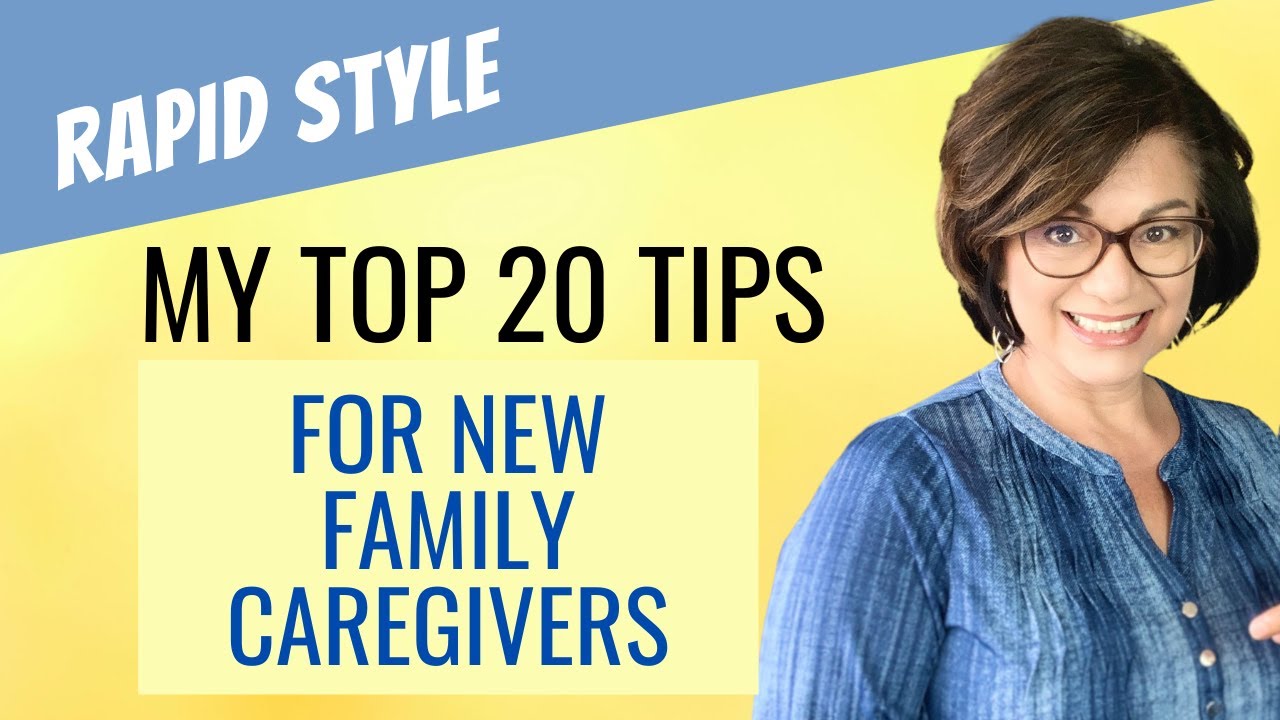 TOP TIPS FOR NEW FAMILY CAREGIVERS - How to Take care of Aging Parents