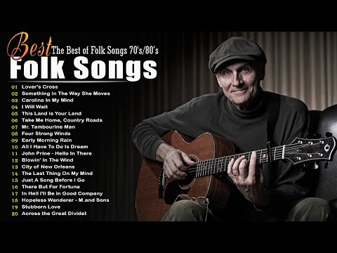 Classic Folk Songs - The Best of Folk Songs 70's/80's - Jim Croce, James Taylor, Woody Guthrie