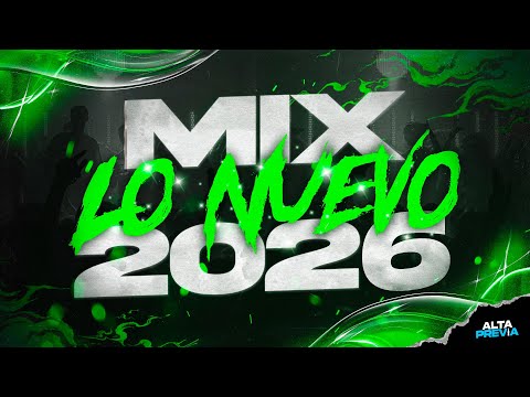 MIX LO NUEVO 2026 🔥 LO MAS ESCUCHADO | ENERO 2026 | ALTA PREVIA