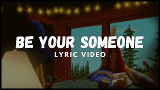 Be Your Someone Music Video
