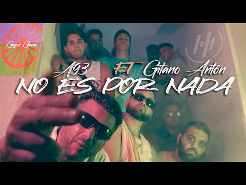 A93 ft Gitano Antón - No es por nada - (Videoclip Oficial)