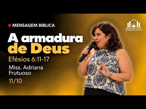 A ARMADURA DE DEUS | Miss. Adriana Frutuoso | PIB Formoso do Araguaia
