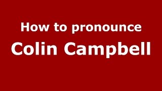 How to pronounce Colin Campbell