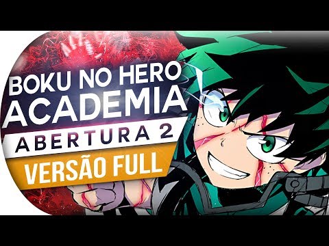 BOKU NO HERO ACADEMIA - ABERTURA 2 COMPLETA (PORTUGUÊS) - OP 2 - PEACE SIGN - OPENING