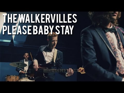 The Walkervilles - Please Baby Stay