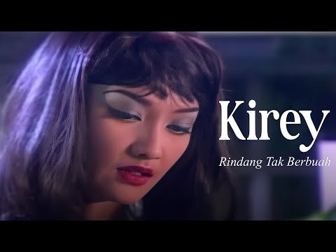 Kirey - Rindang Tak Berbuah (Remastered Audio)