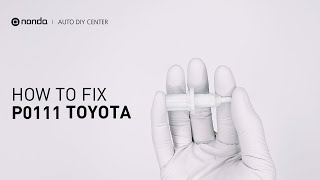 OBD Code p0111 Guide to Repair