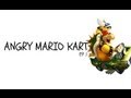 Angry Mario Kart 1