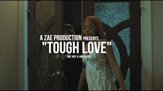 Doe Boy & Ann Marie - Tough Love (Official Music Video) Shot By @AZaeProduction