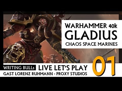 Let's Play mit Entwickler: Warhammer 40k Gladius - Chaos Space Marines (01) [Deutsch]