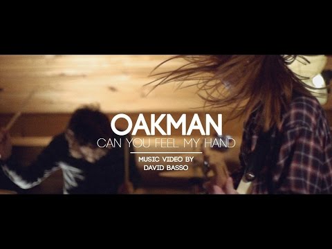 OAKMAN - CAN YOU FEEL MY HAND (Official Music Video)