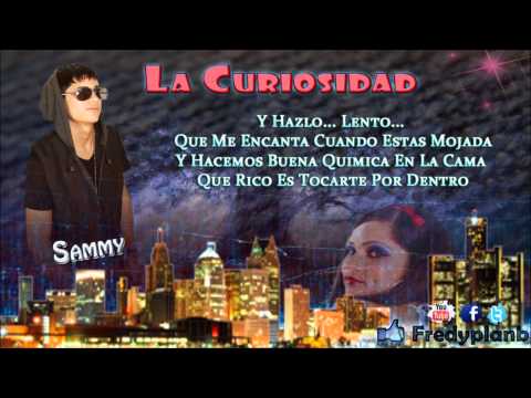 "La Curiosidad" (Letras) - Falsetto & Sammy Ft. Killatonez ✔