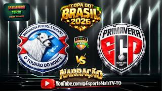Araguaína-TO x Primavera-SP | COPA DO BRASIL 2026